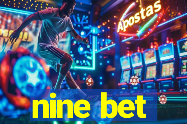 nine bet